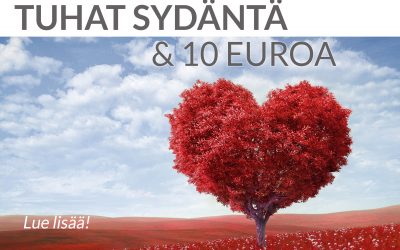 Tuhat sydäntä & kymmenen Euroa Lähde mukaan!